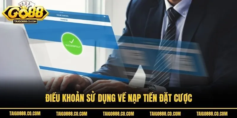 Điều khoản sử dụng về nạp tiền đặt cược