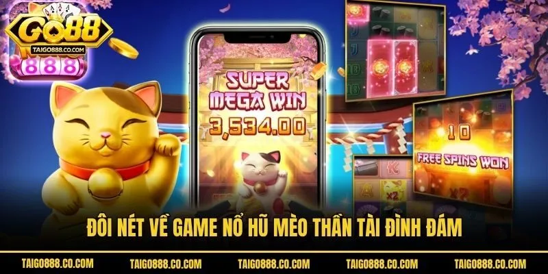 Đôi nét về game nổ hũ mèo thần tài đình đám
