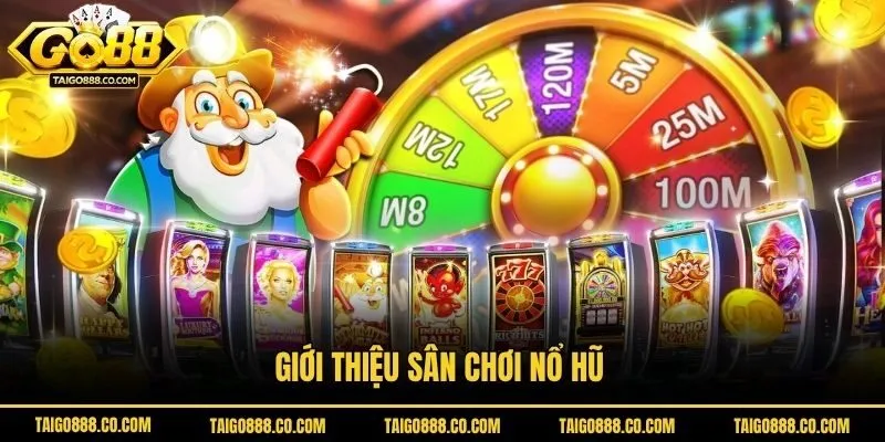 Giới thiệu sân chơi nổ hũ 