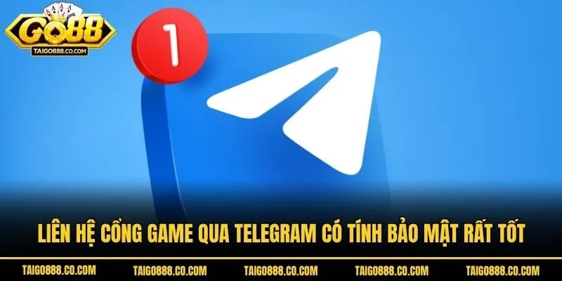 Liên hệ cổng game qua Telegram có tính bảo mật rất tốt