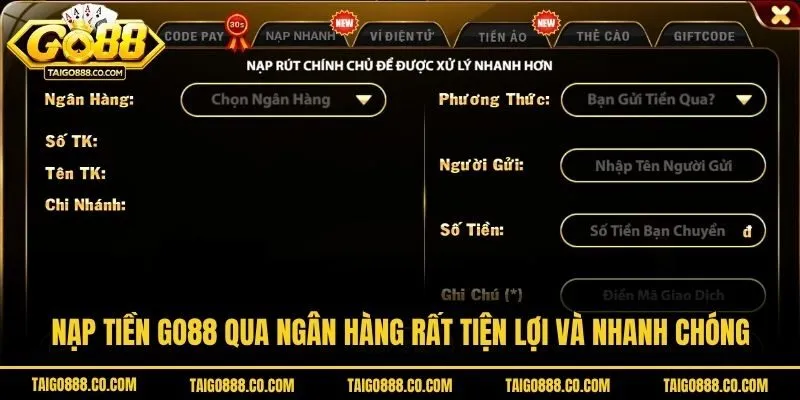 Nạp tiền Go88 qua ngân hàng rất tiện lợi và nhanh chóng